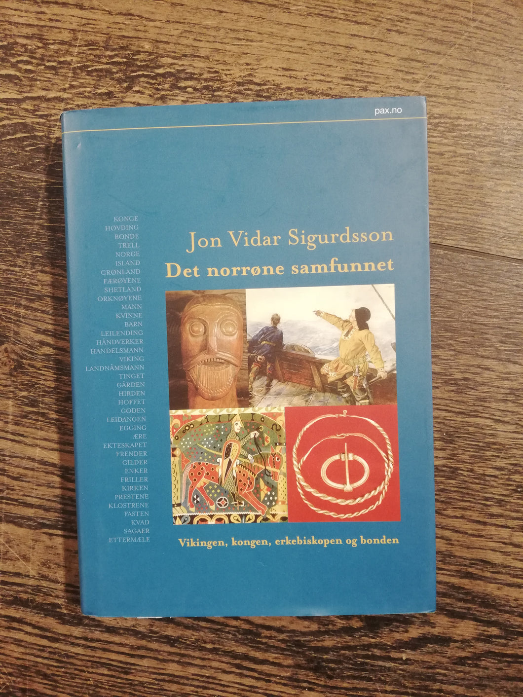 Det norrøne samfunnet; Vikingen, kongen, erkebiskopen og bonden.