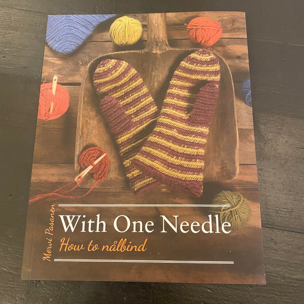 With One Needle - How to Nålbind